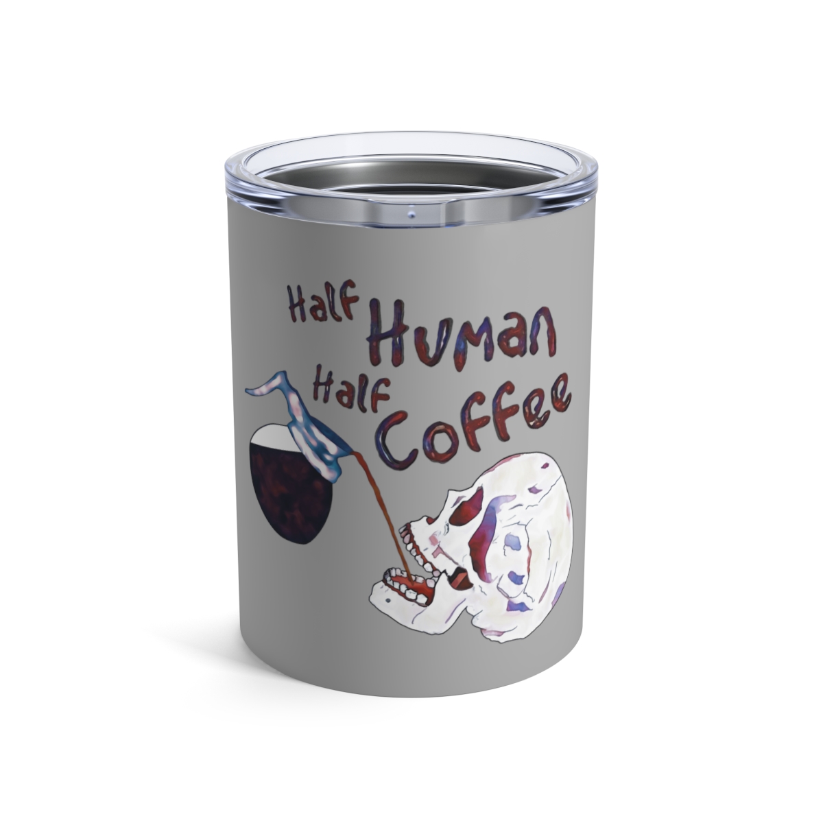 insulated hot or cold beverage tumbler cup with skull funny message