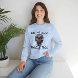 Crewneck Sweatshirt Ridin' Out Another Panic Attack - Image 56