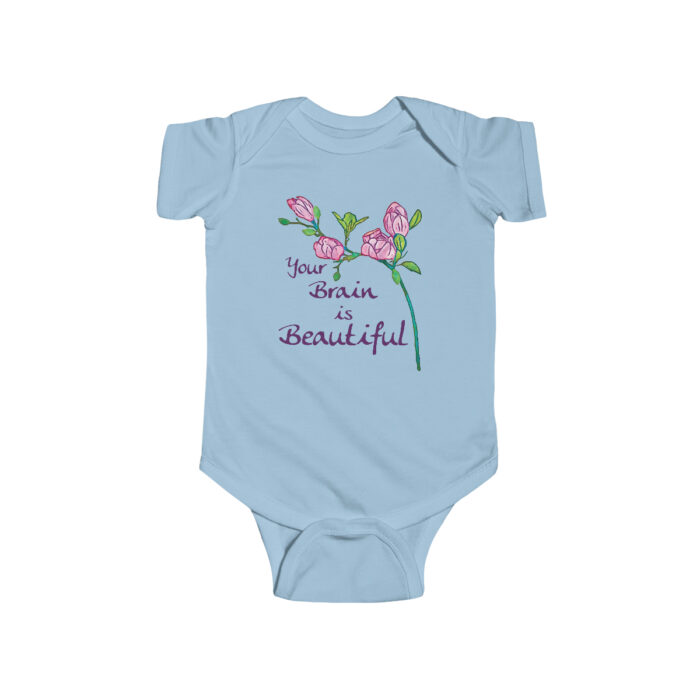 Infant Onesie Your Brain Is Beautiful - Image 3