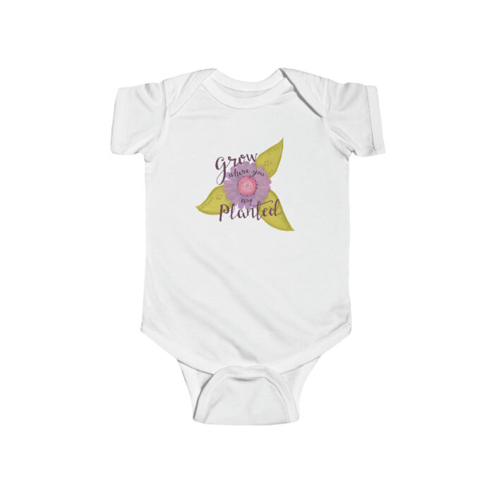 Infant Onesie Grow Where You Are Planted