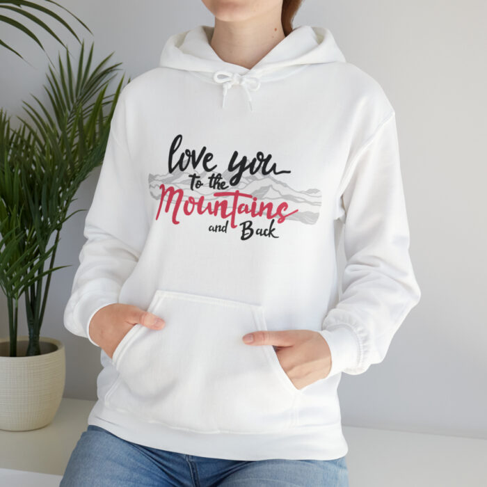 Hoodie Love You To The Mountains And Back - Image 26