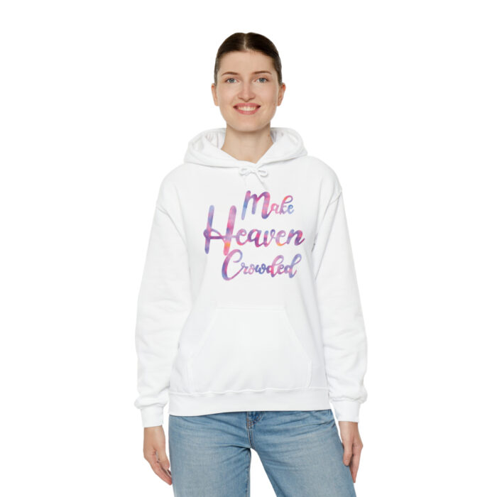 Hoodie Make Heaven Crowded - Image 21