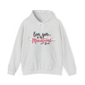 Hoodie Love You To The Mountains And Back - Image 27