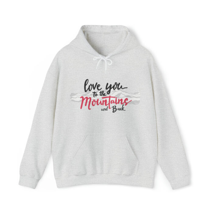 Hoodie Love You To The Mountains And Back - Image 27