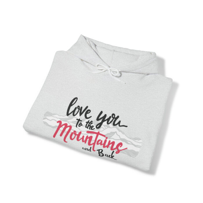 Hoodie Love You To The Mountains And Back - Image 30