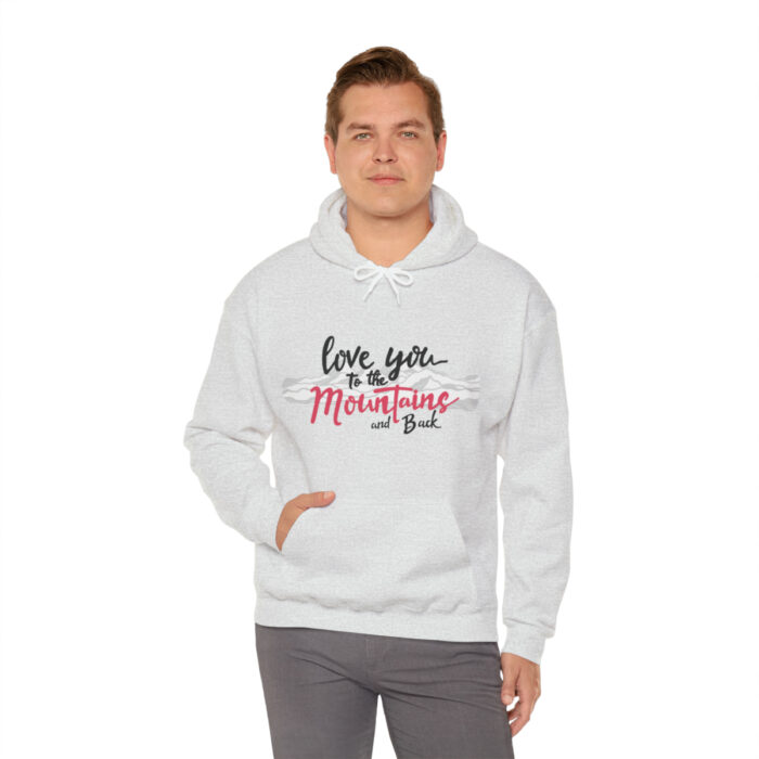 Hoodie Love You To The Mountains And Back - Image 35