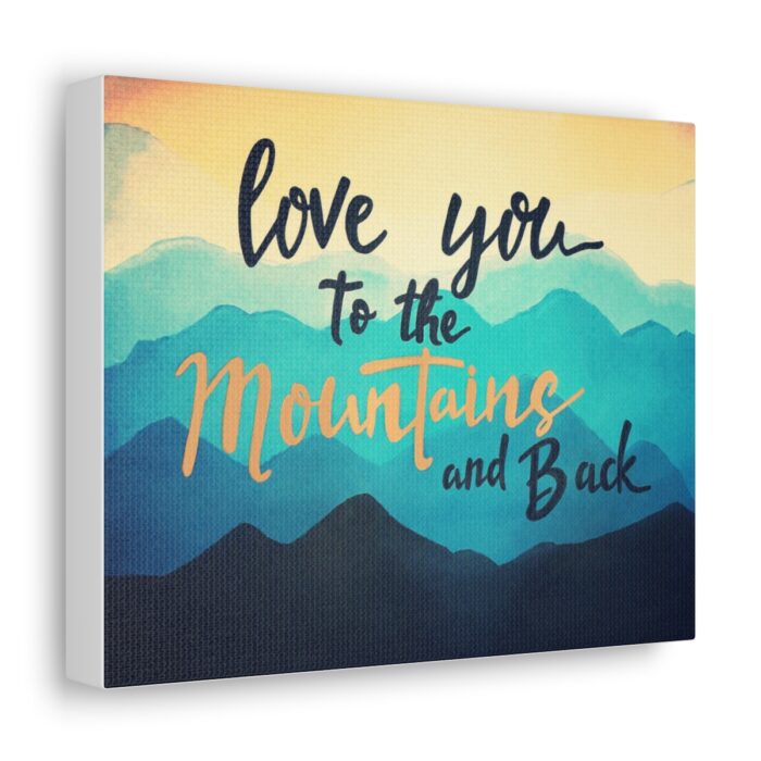 Canvas Love You To The Mountains And Back