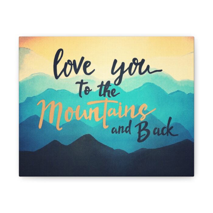 Canvas Love You To The Mountains And Back - Image 2