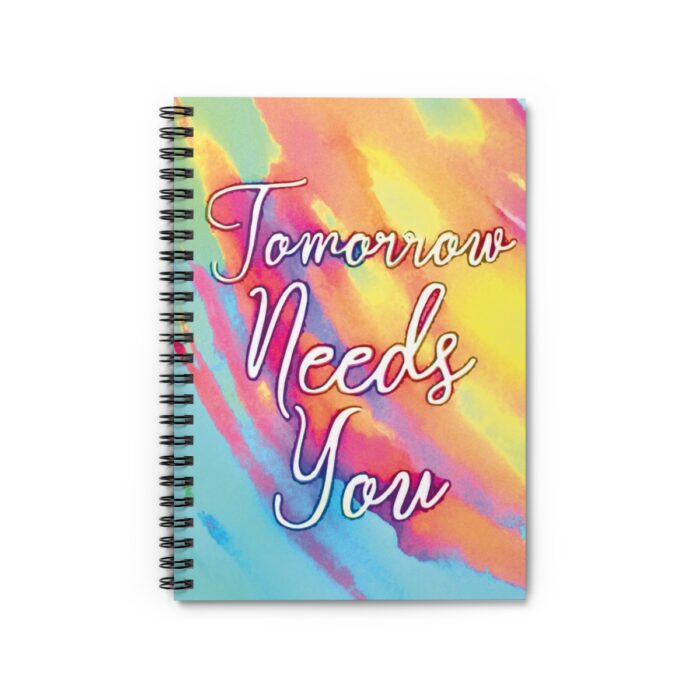 Spiral Notebook Tomorrow Needs You - Image 2