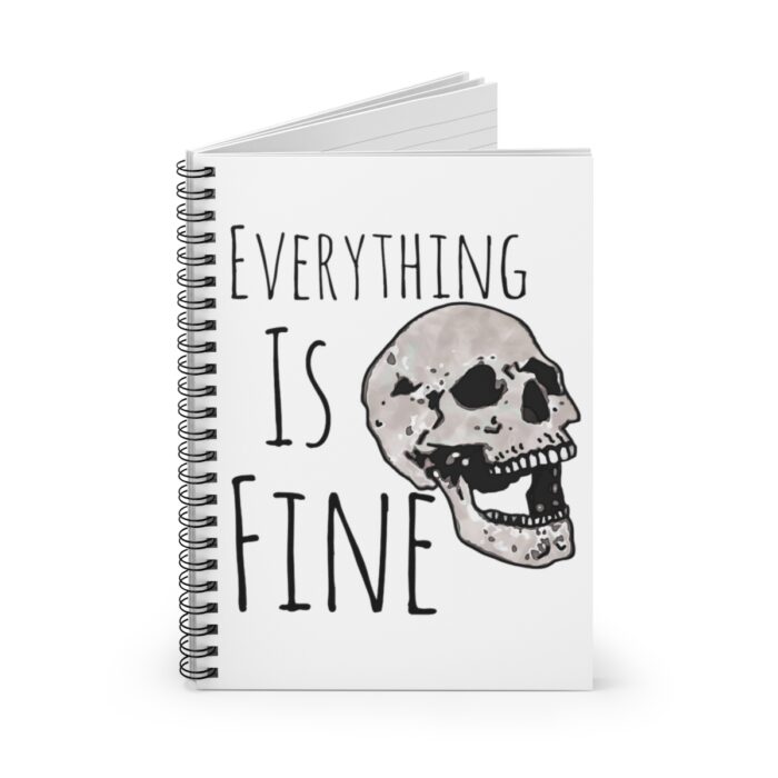 Spiral Notebook Everything Is Fine