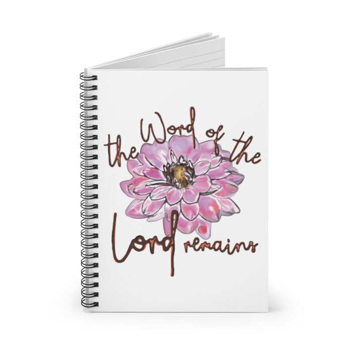 Spiral Notebook The Word Of The Lord Remains