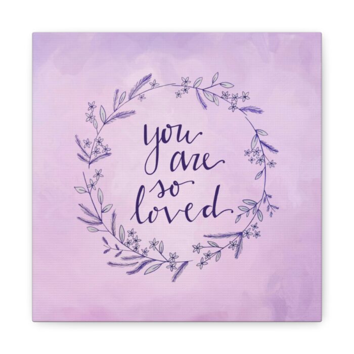 Canvas You Are So Loved - Image 8