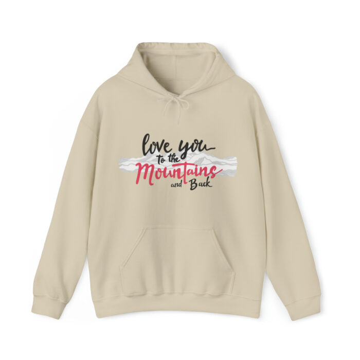 Hoodie Love You To The Mountains And Back