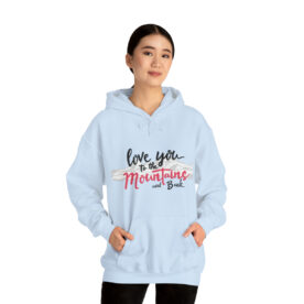 Hoodie Love You To The Mountains And Back - Image 71