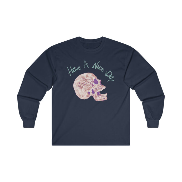 Long Sleeve Tee Have A Nice Day - Image 3