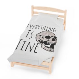 Plush Blanket Everything Is Fine - Image 21