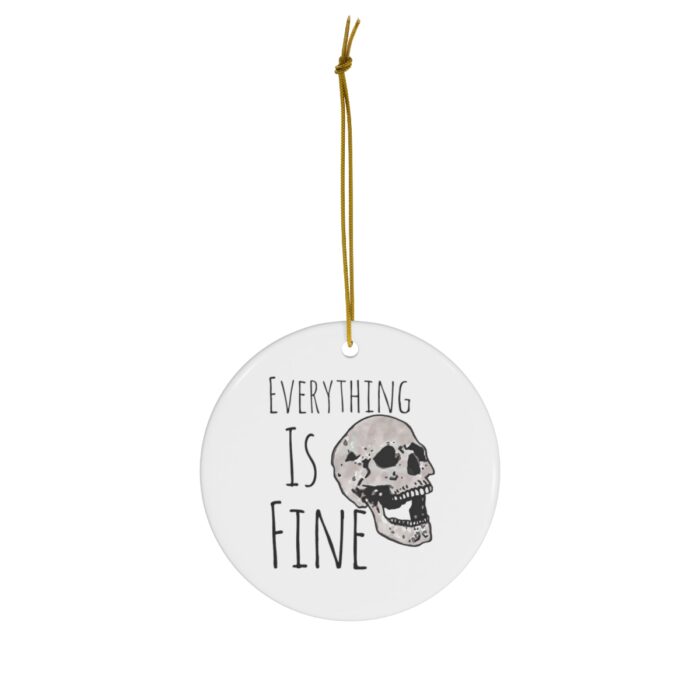 Ceramic Ornament Everything Is Fine