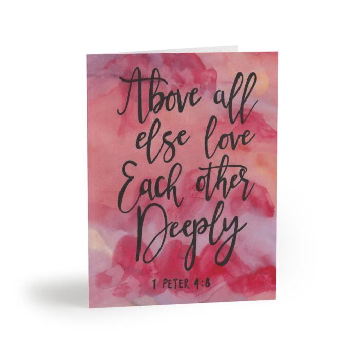 Greeting Cards Above All Else Love Each Other Deeply