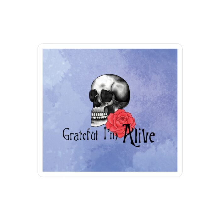 Vinyl Sticker Decal Grateful I'm Alive