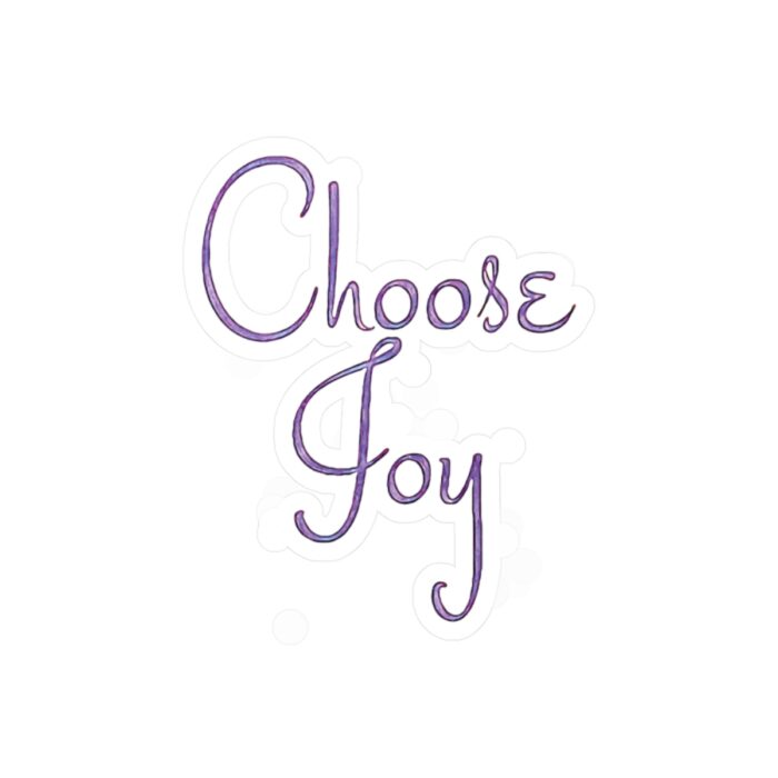 Vinyl Sticker Decal Choose Joy