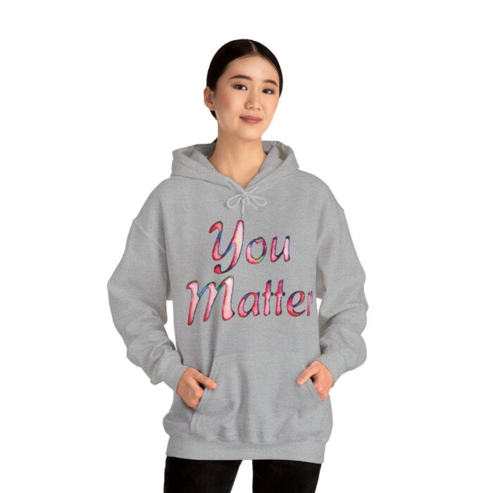 Hoodie You Matter - Image 45