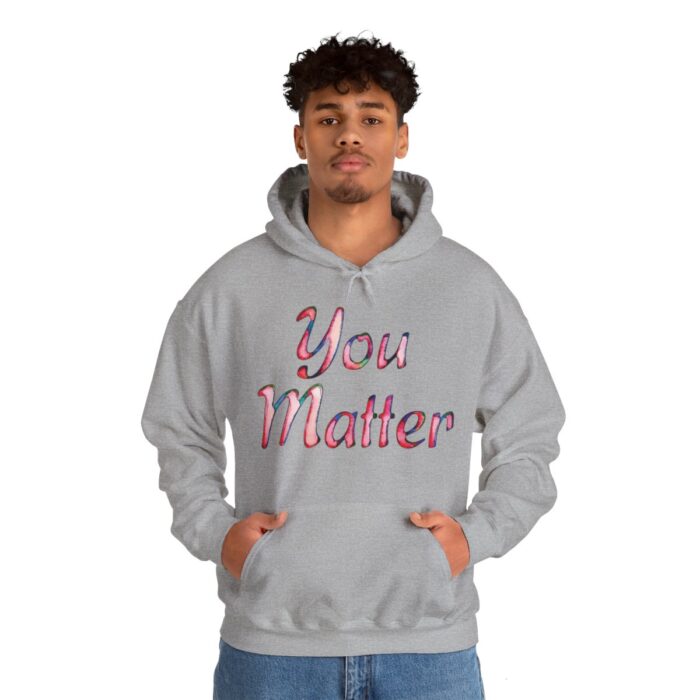 Hoodie You Matter - Image 46