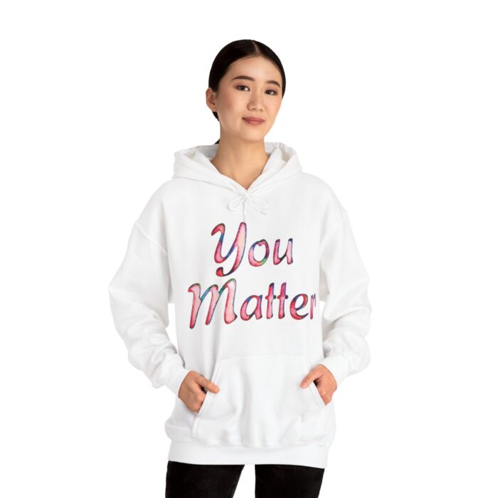 Hoodie You Matter - Image 6