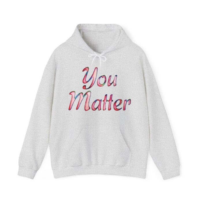 Hoodie You Matter - Image 14