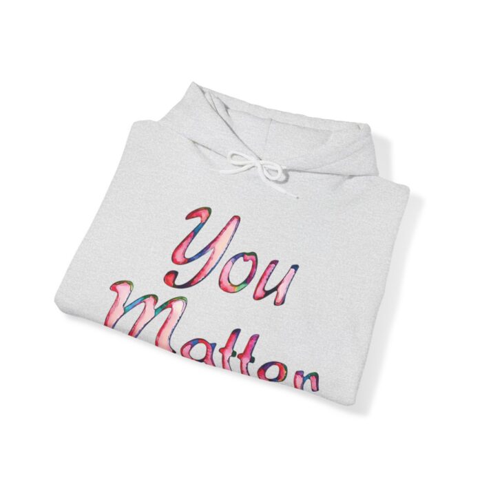 Hoodie You Matter - Image 17