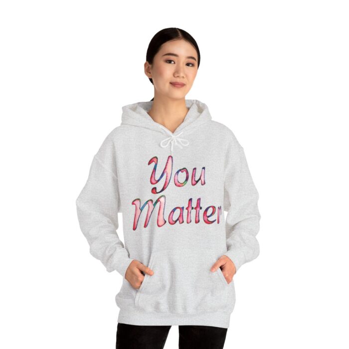 Hoodie You Matter - Image 19