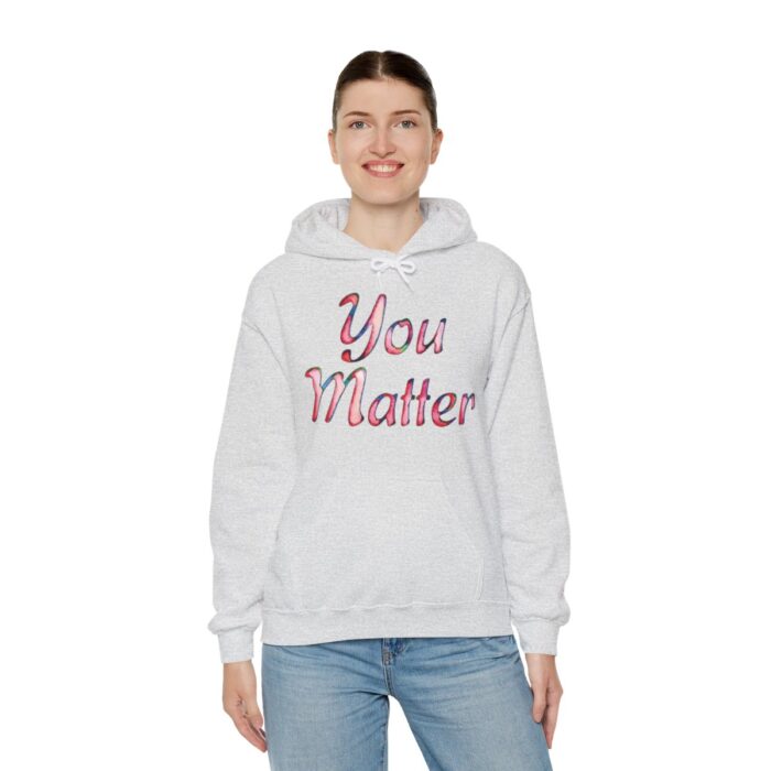 Hoodie You Matter - Image 21