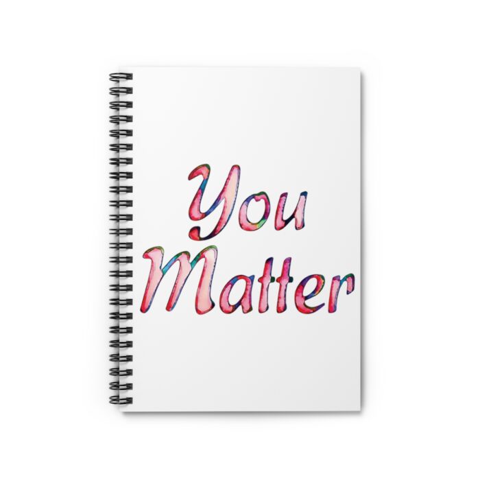 Spiral Notebook You Matter - Image 2