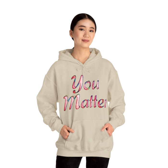 Hoodie You Matter - Image 32