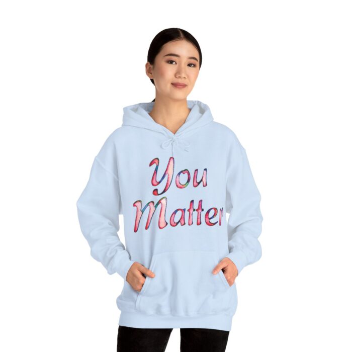 Hoodie You Matter - Image 71