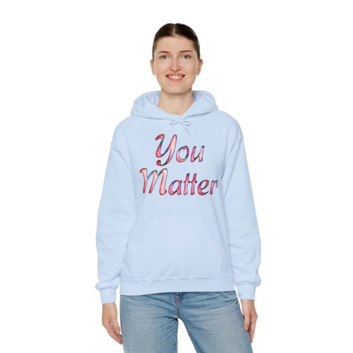 Hoodie You Matter - Image 73