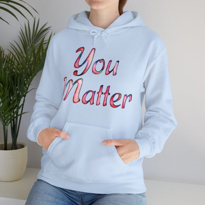 Hoodie You Matter - Image 78