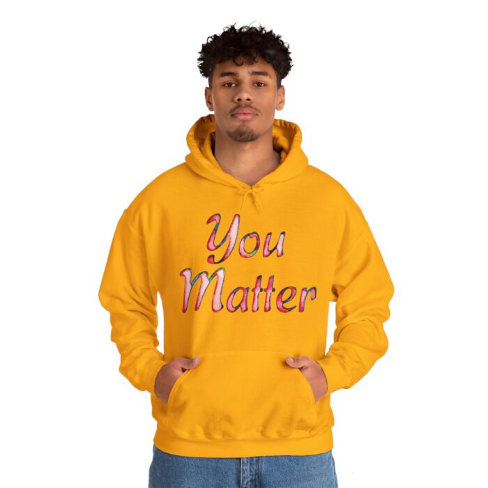 Hoodie You Matter - Image 59