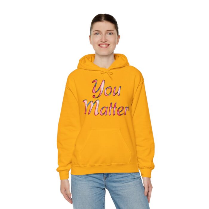 Hoodie You Matter - Image 60