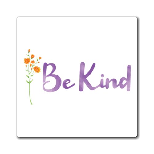 be kind