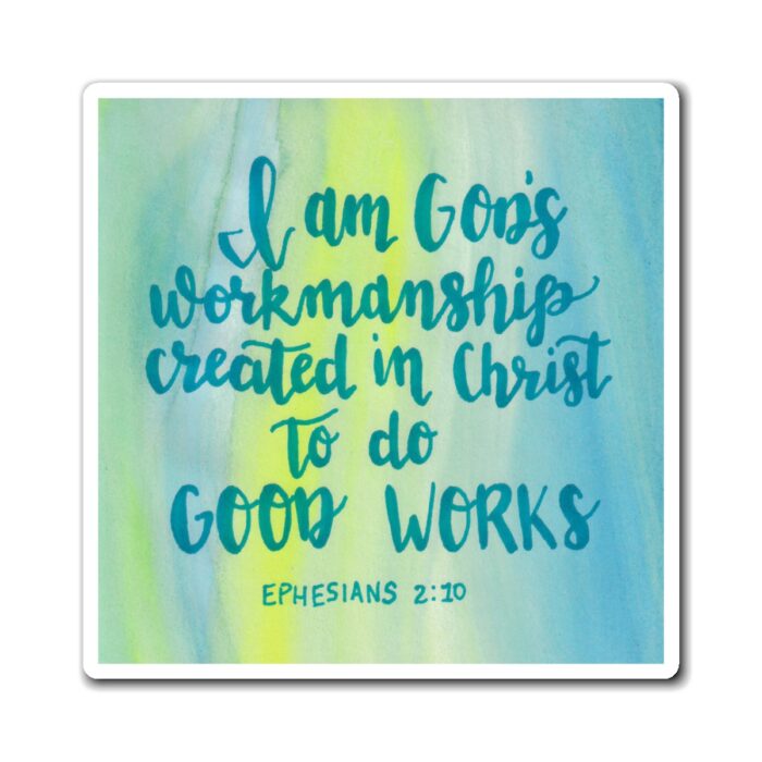 i am gods workmanship created in christ to do gods work