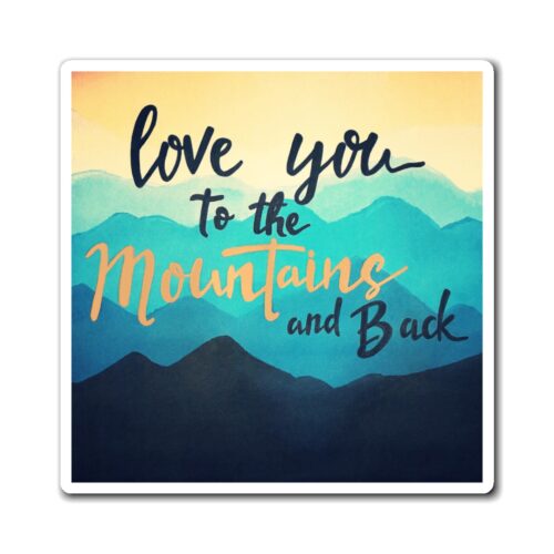 love you to the mountains and back