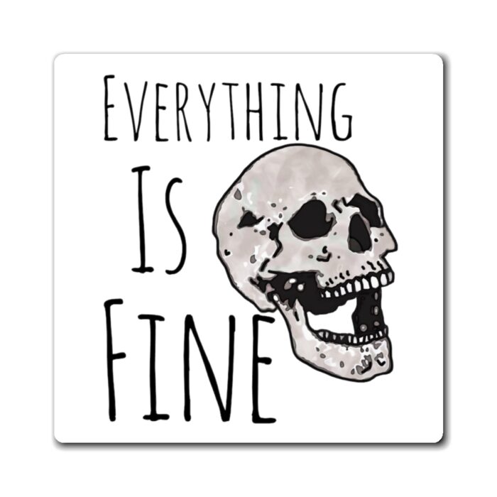 Magnet Everything Is Fine - Image 3