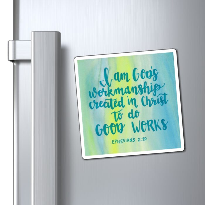 Magnet I Am God's Workmanship Created In Christ To Do Good Works - Image 4