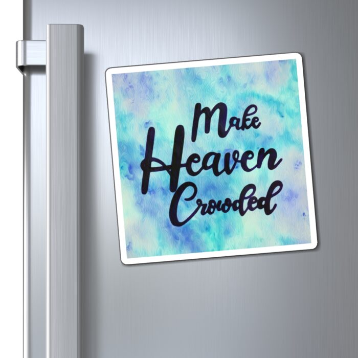 Magnet Make Heaven Crowded - Image 6