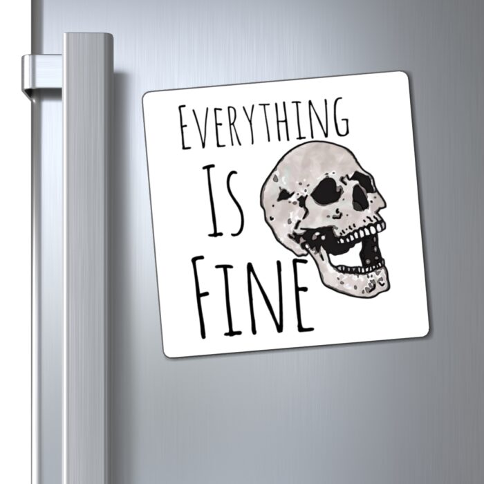 Magnet Everything Is Fine - Image 6