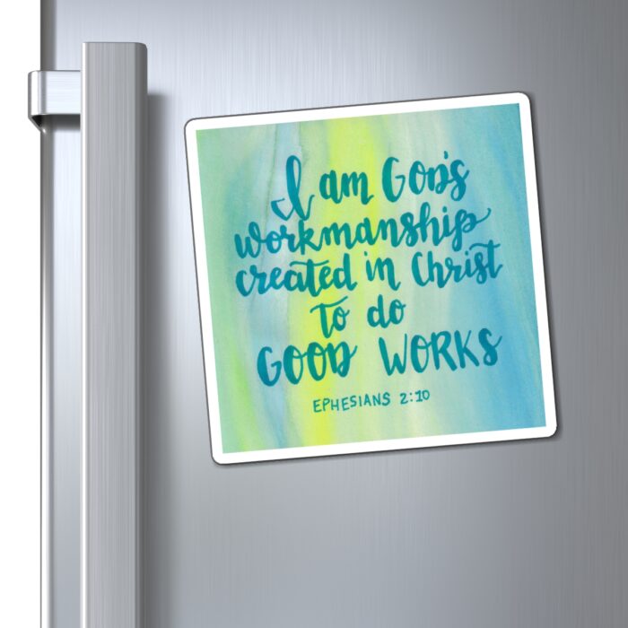 Magnet I Am God's Workmanship Created In Christ To Do Good Works - Image 6