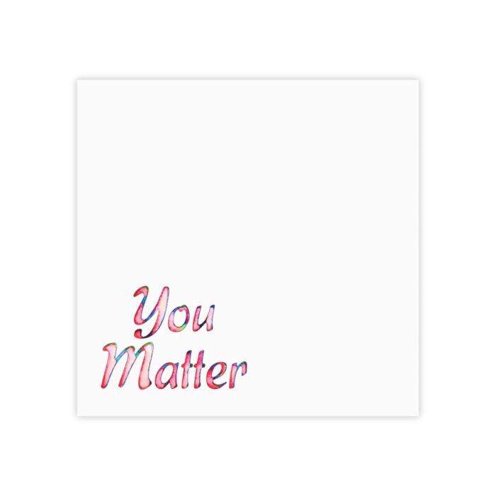 Post-it® Note Pads You Matter