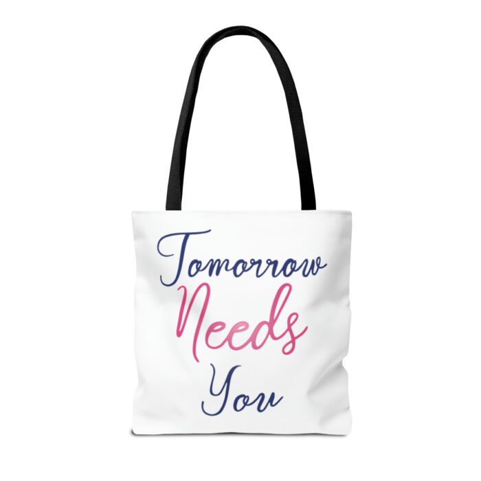 Tote Bag Tomorrow Needs You - Image 10