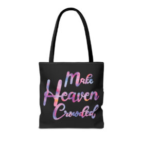 Tote Bag Make Heaven Crowded - Image 6
