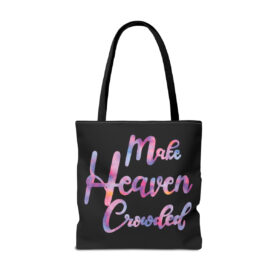 Tote Bag Make Heaven Crowded - Image 10